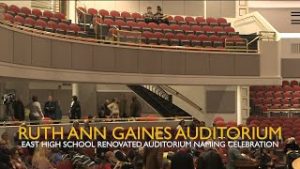 Ruth Ann Gaines Auditorium Naming Celebration at East High School thumbnail