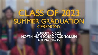 2023 Summer Commencement Ceremony - Des Moines Public Schools